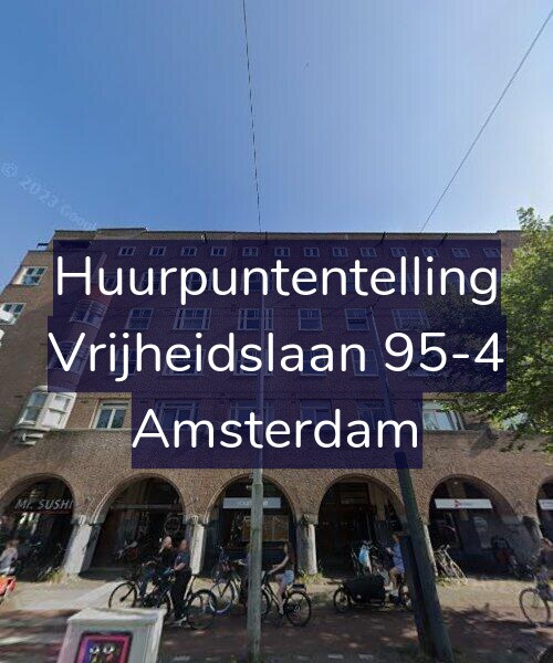 Foto gevel Huurpuntentelling voor Vrijheidslaan 95-4, Amsterdam
