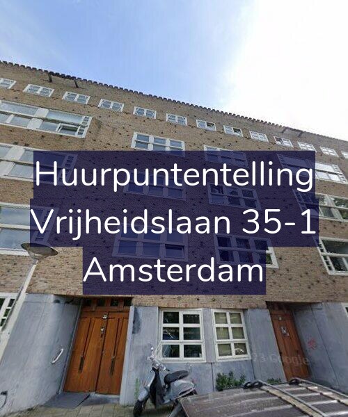 Foto gevel Huurpuntentelling voor Vrijheidslaan 35-1, Amsterdam