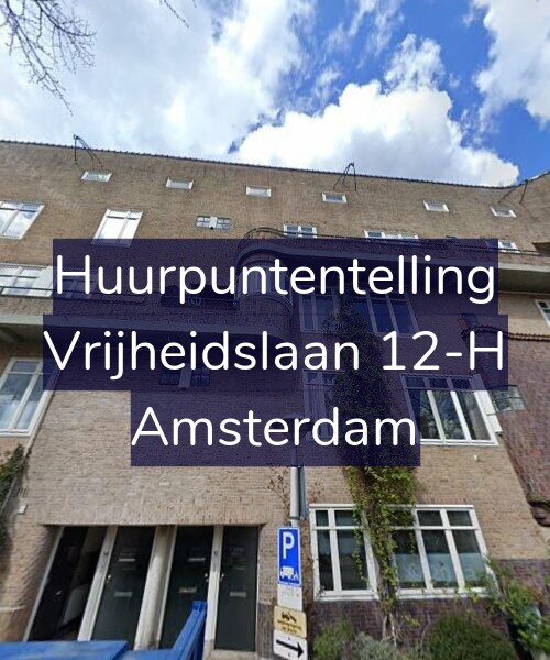 Foto gevel Huurpuntentelling voor Vrijheidslaan 12-H, Amsterdam