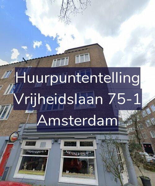 Foto gevel Huurpuntentelling voor Vrijheidslaan 75-1, Amsterdam