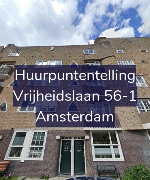 Foto gevel Huurpuntentelling voor Vrijheidslaan 56-1, Amsterdam