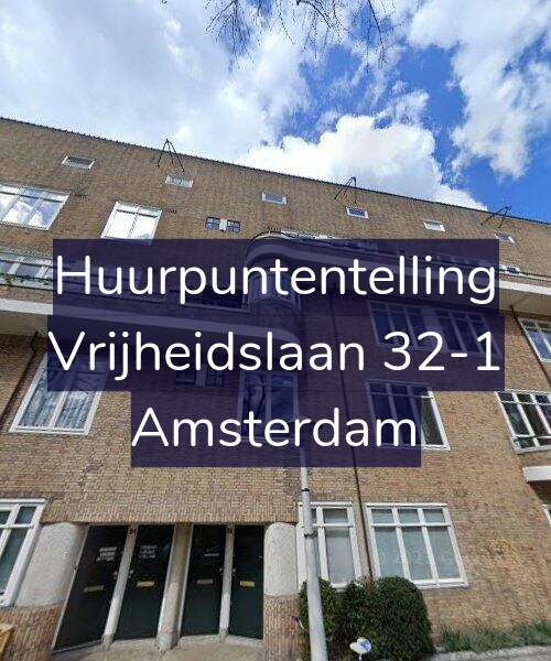 Foto gevel Huurpuntentelling voor Vrijheidslaan 32-1, Amsterdam
