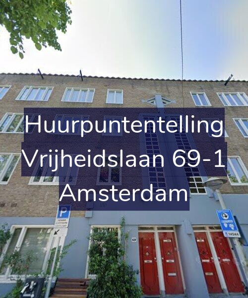 Foto gevel Huurpuntentelling voor Vrijheidslaan 69-1, Amsterdam