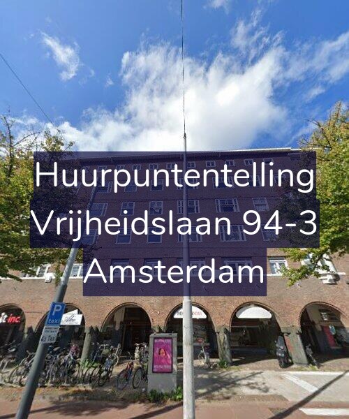 Foto gevel Huurpuntentelling voor Vrijheidslaan 94-3, Amsterdam