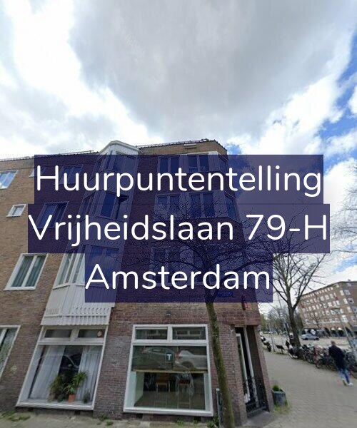 Foto gevel Huurpuntentelling voor Vrijheidslaan 79-H, Amsterdam