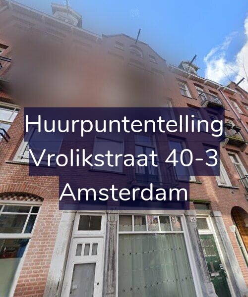 Foto gevel Huurpuntentelling voor Vrolikstraat 40-3, Amsterdam