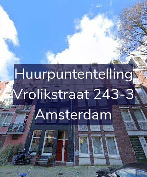 Foto gevel Huurpuntentelling voor Vrolikstraat 243-3, Amsterdam