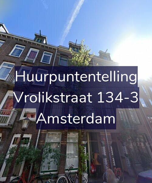 Foto gevel Huurpuntentelling voor Vrolikstraat 134-3, Amsterdam