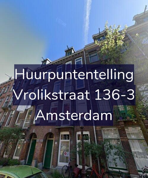 Foto gevel Huurpuntentelling voor Vrolikstraat 136-3, Amsterdam