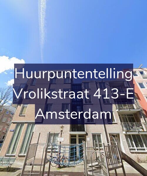 Foto gevel Huurpuntentelling voor Vrolikstraat 413-E, Amsterdam