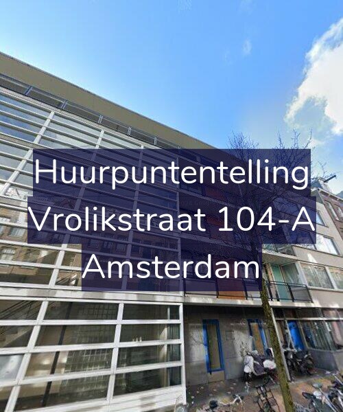 Foto gevel Huurpuntentelling voor Vrolikstraat 104-A, Amsterdam