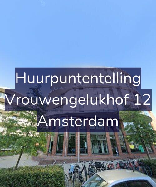Foto gevel Huurpuntentelling voor Vrouwengelukhof 12, Amsterdam