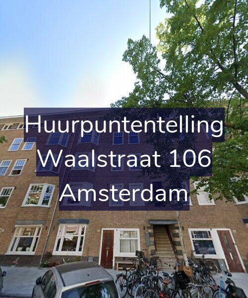 Foto gevel Huurpuntentelling voor Waalstraat 106, Amsterdam