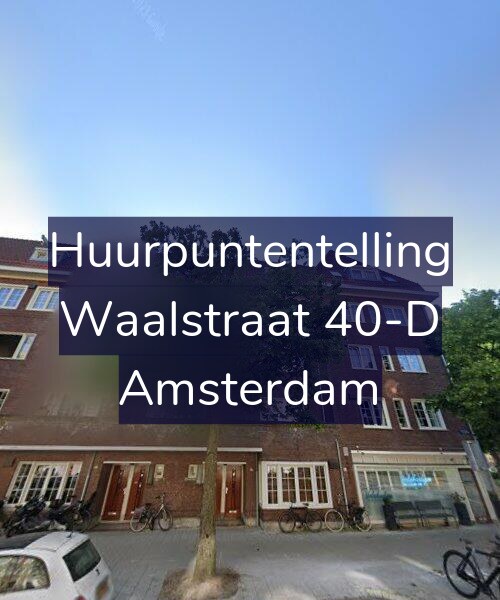 Foto gevel Huurpuntentelling voor Waalstraat 40-D, Amsterdam