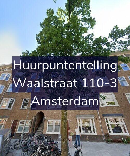 Foto gevel Huurpuntentelling voor Waalstraat 110-3, Amsterdam