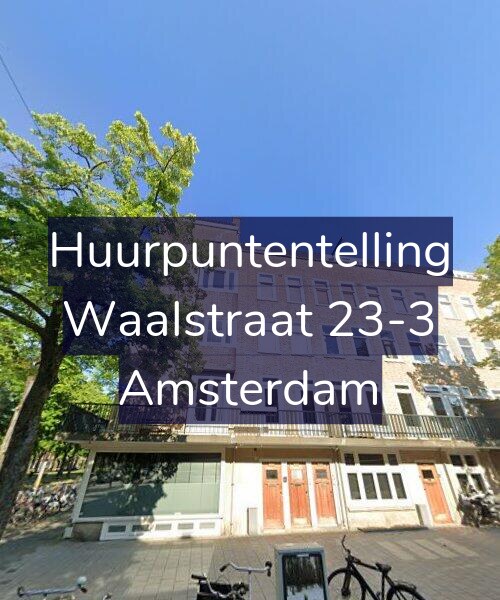 Foto gevel Huurpuntentelling voor Waalstraat 23-3, Amsterdam