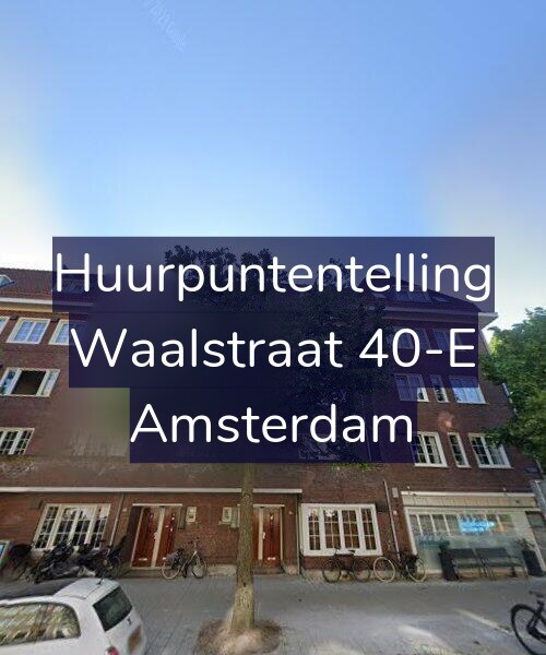 Foto gevel Huurpuntentelling voor Waalstraat 40-E, Amsterdam