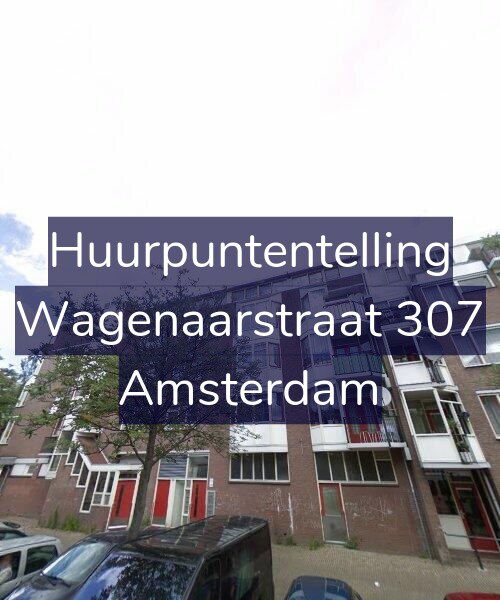 Foto gevel Huurpuntentelling voor Wagenaarstraat 307, Amsterdam