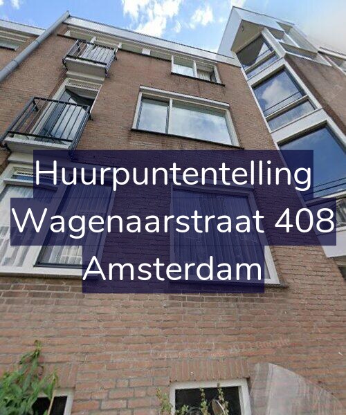 Foto gevel Huurpuntentelling voor Wagenaarstraat 408, Amsterdam