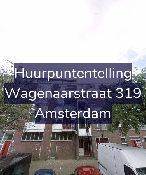 Foto gevel Huurpuntentelling voor Wagenaarstraat 319, Amsterdam