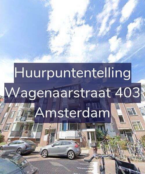 Foto gevel Huurpuntentelling voor Wagenaarstraat 403, Amsterdam