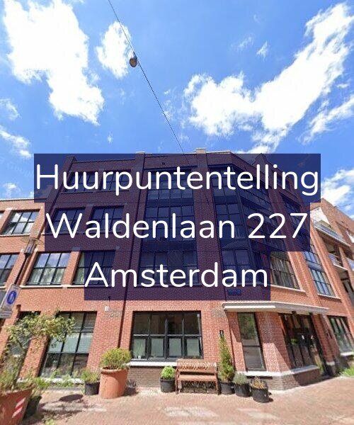 Foto gevel Huurpuntentelling voor Waldenlaan 227, Amsterdam
