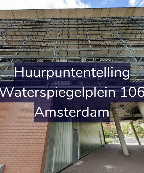 Foto gevel Huurpuntentelling voor Waterspiegelplein 106, Amsterdam