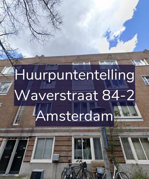 Foto gevel Huurpuntentelling voor Waverstraat 84-2, Amsterdam