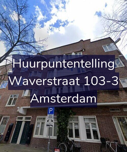 Foto gevel Huurpuntentelling voor Waverstraat 103-3, Amsterdam