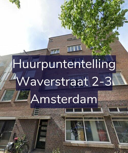 Foto gevel Huurpuntentelling voor Waverstraat 2-3, Amsterdam