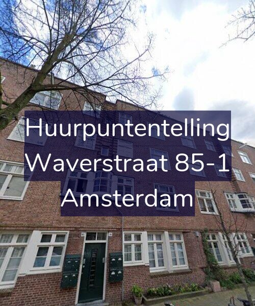 Foto gevel Huurpuntentelling voor Waverstraat 85-1, Amsterdam