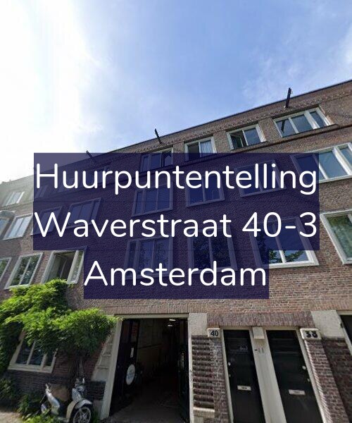Foto gevel Huurpuntentelling voor Waverstraat 40-3, Amsterdam