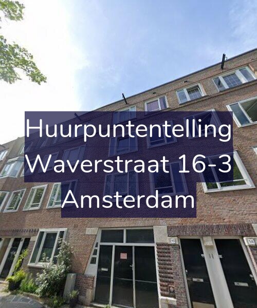 Foto gevel Huurpuntentelling voor Waverstraat 16-3, Amsterdam