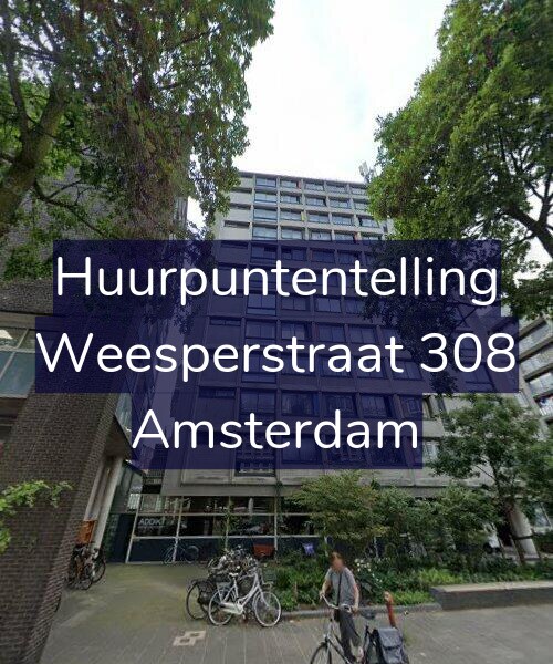 Foto gevel Huurpuntentelling voor Weesperstraat 308, Amsterdam