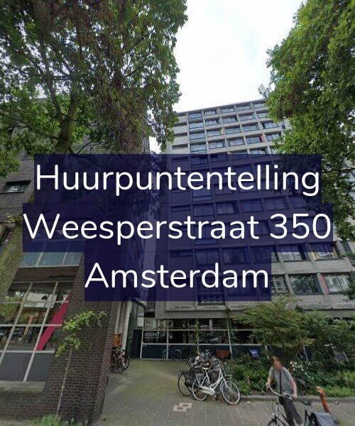 Foto gevel Huurpuntentelling voor Weesperstraat 350, Amsterdam