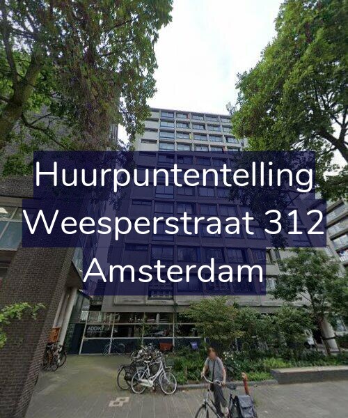 Foto gevel Huurpuntentelling voor Weesperstraat 312, Amsterdam
