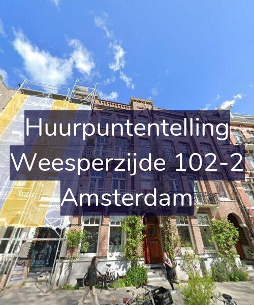 Foto gevel Huurpuntentelling voor Weesperzijde 102-2, Amsterdam