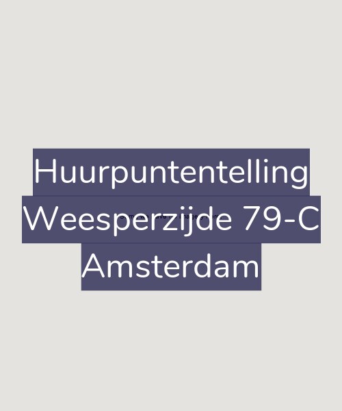 Foto gevel Huurpuntentelling voor Weesperzijde 79-C, Amsterdam