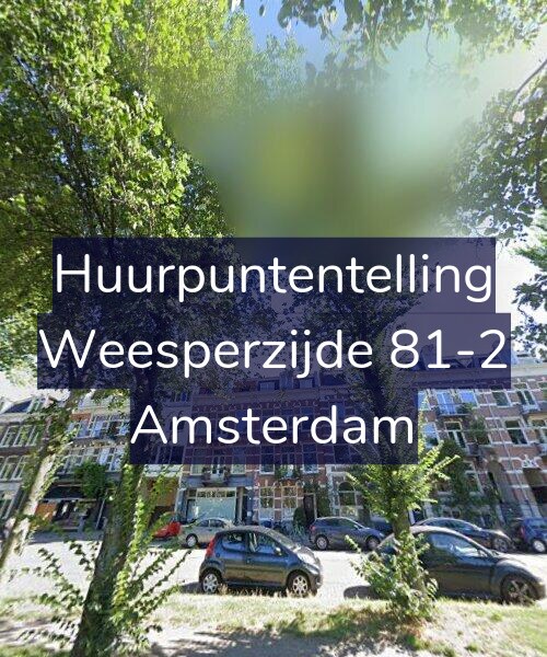 Foto gevel Huurpuntentelling voor Weesperzijde 81-2, Amsterdam