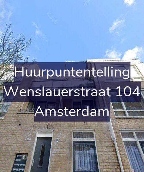 Foto gevel Huurpuntentelling voor Wenslauerstraat 104, Amsterdam