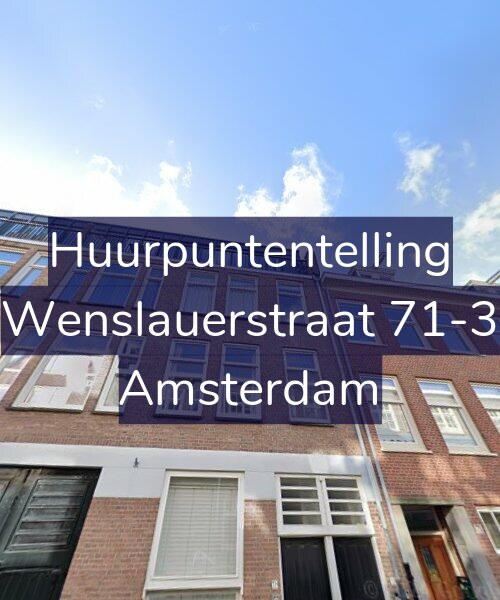 Foto gevel Huurpuntentelling voor Wenslauerstraat 71-3, Amsterdam