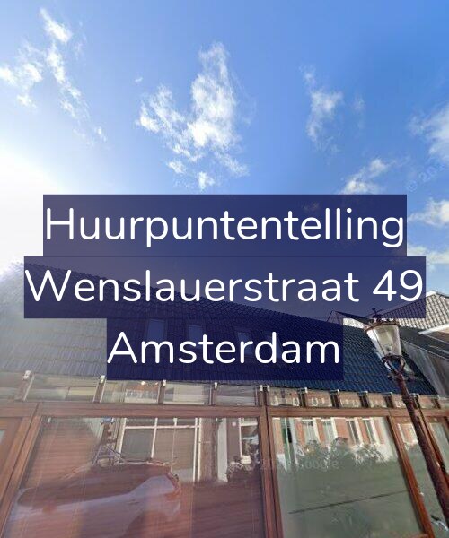 Foto gevel Huurpuntentelling voor Wenslauerstraat 49, Amsterdam
