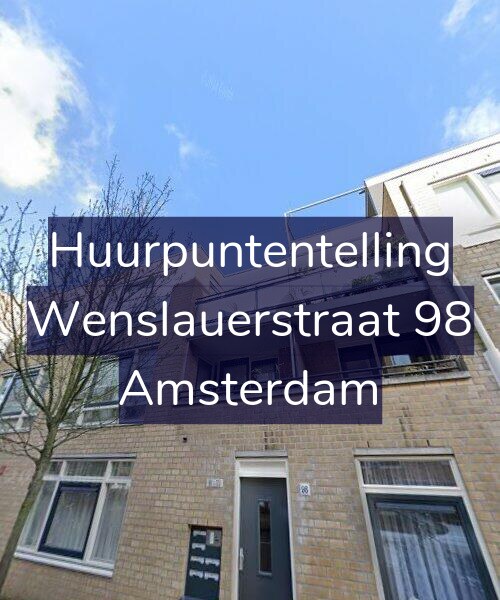 Foto gevel Huurpuntentelling voor Wenslauerstraat 98, Amsterdam