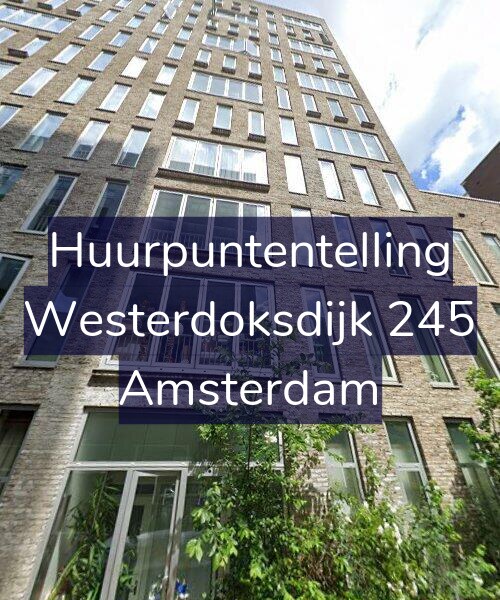 Foto gevel Huurpuntentelling voor Westerdoksdijk 245, Amsterdam