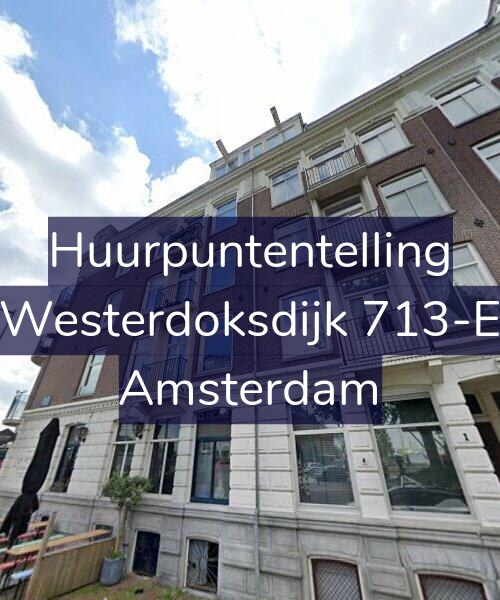 Foto gevel Huurpuntentelling voor Westerdoksdijk 713-E, Amsterdam