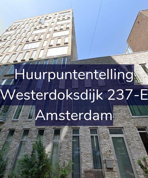 Foto gevel Huurpuntentelling voor Westerdoksdijk 237-E, Amsterdam