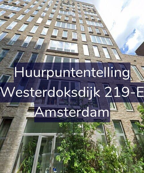 Foto gevel Huurpuntentelling voor Westerdoksdijk 219-E, Amsterdam
