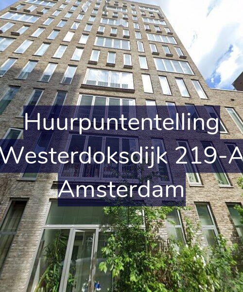 Foto gevel Huurpuntentelling voor Westerdoksdijk 219-A, Amsterdam
