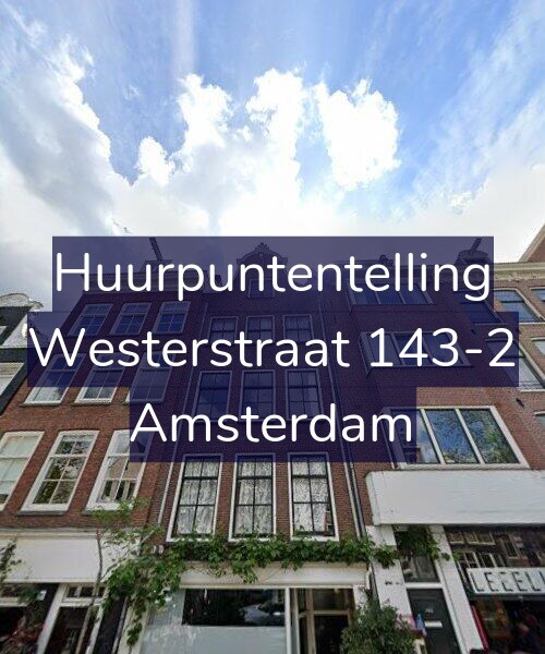 Foto gevel Huurpuntentelling voor Westerstraat 143-2, Amsterdam