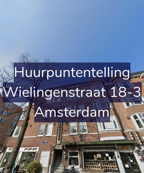 Foto gevel Huurpuntentelling voor Wielingenstraat 18-3, Amsterdam